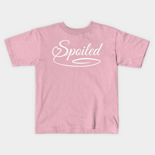 Spoiled Spoiled Kids T Shirt TeePublic